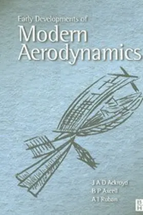 Ackroyd / Axcell / Ruban |  Early Developments of Modern Aerodynamics | eBook | Sack Fachmedien