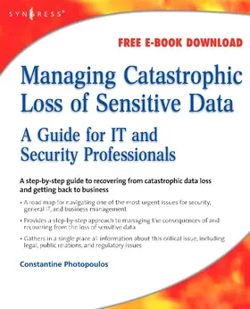 Photopoulos |  Managing Catastrophic Loss of Sensitive Data | eBook | Sack Fachmedien