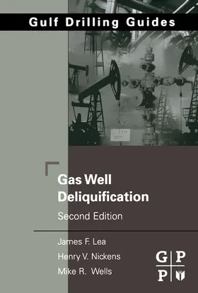 Lea Jr. / Nickens / Wells | Gas Well Deliquification | E-Book | sack.de