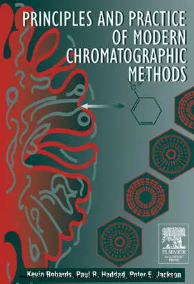 Robards / Jackson / Haddad |  Principles and Practice of Modern Chromatographic Methods | eBook | Sack Fachmedien
