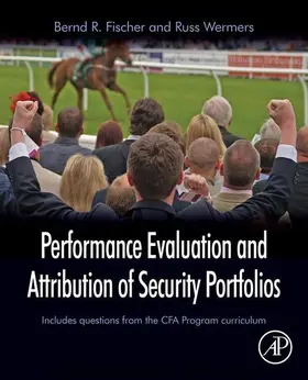 Fischer / Wermers | Performance Evaluation and Attribution of Security Portfolios | E-Book | sack.de