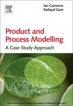 Cameron / Gani |  Product and Process Modelling | eBook | Sack Fachmedien