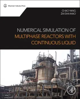 Yang / Mao |  Numerical Simulation of Multiphase Reactors with Continuous Liquid Phase | Buch |  Sack Fachmedien