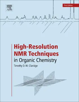 Claridge | High-Resolution NMR Techniques in Organic Chemistry | Buch | 978-0-08-099986-9 | sack.de