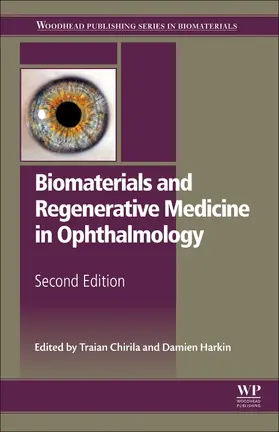 Chirila / Harkin | Biomaterials and Regenerative Medicine in Ophthalmology | Buch | 978-0-08-100147-9 | sack.de