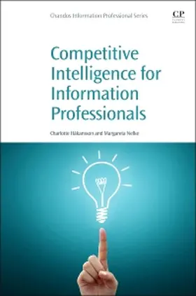 Nelke / Håkansson | Competitive Intelligence for Information Professionals | Buch | 978-0-08-100206-3 | sack.de