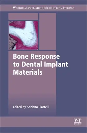 Piattelli | Bone Response to Dental Implant Materials | Buch | 978-0-08-100287-2 | sack.de