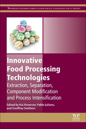 Knoerzer / Juliano / Smithers | Innovative Food Processing Technologies | Buch | 978-0-08-100294-0 | sack.de