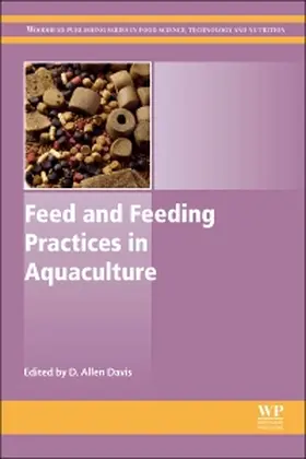 Davis | Feed and Feeding Practices in Aquaculture | Buch | 978-0-08-100506-4 | sack.de