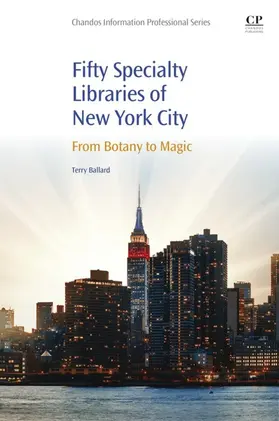 Ballard |  50 Specialty Libraries of New York City | eBook | Sack Fachmedien