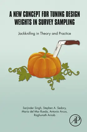 Singh / Sedory / Rueda |  A New Concept for Tuning Design Weights in Survey Sampling | eBook | Sack Fachmedien