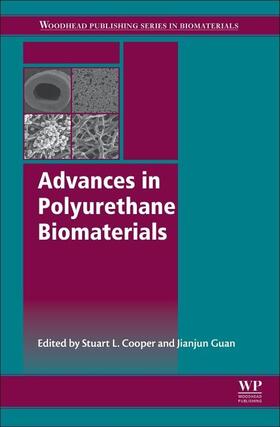 Cooper / Guan | Advances in Polyurethane Biomaterials | Buch | 978-0-08-100614-6 | sack.de
