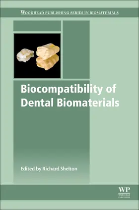 Shelton | Biocompatibility of Dental Biomaterials | Buch | 978-0-08-100884-3 | sack.de