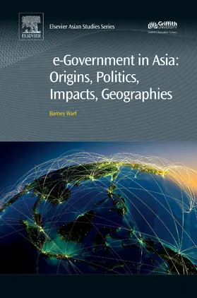 Warf |  e-Government in Asia:Origins, Politics, Impacts, Geographies | eBook | Sack Fachmedien