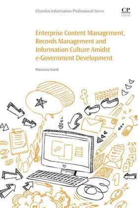 Sv„rd | Enterprise Content Management, Records Management and Information Culture Amidst E-Government Development | E-Book | sack.de