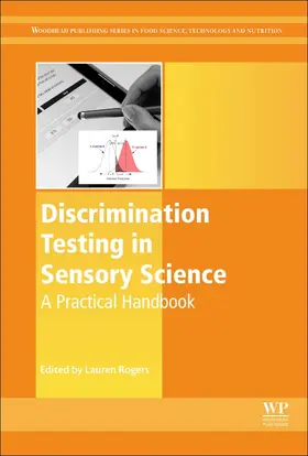 Rogers | Discrimination Testing in Sensory Science | Buch | 978-0-08-101009-9 | sack.de