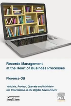 Ott | Records Management at the Heart of Business Processes | E-Book | sack.de