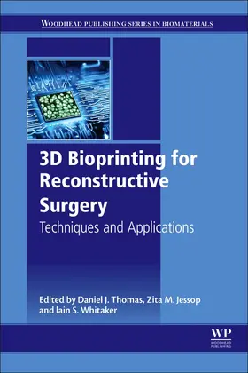 Thomas / Jessop / Whitaker | 3D Bioprinting for Reconstructive Surgery | Buch | 978-0-08-101103-4 | sack.de