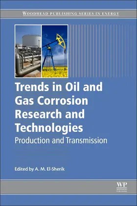 El-Sherik |  Trends in Oil and Gas Corrosion Research and Technologies | Buch |  Sack Fachmedien