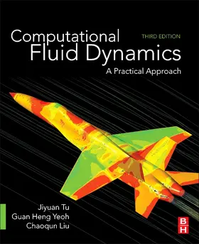 Tu / Yeoh / Liu |  Computational Fluid Dynamics | Buch |  Sack Fachmedien