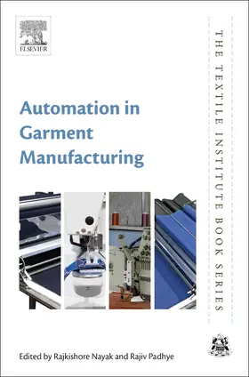 Nayak / Padhye | Automation in Garment Manufacturing | Buch | 978-0-08-101211-6 | sack.de