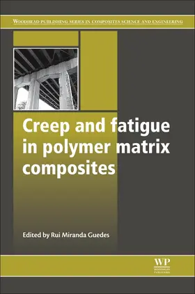 Guedes |  Creep and Fatigue in Polymer Matrix Composites | Buch |  Sack Fachmedien
