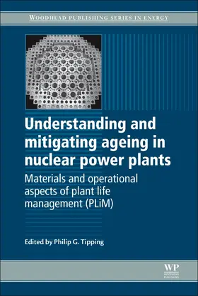 Tipping | Understanding and Mitigating Ageing in Nuclear Power Plants | Buch | 978-0-08-101490-5 | sack.de