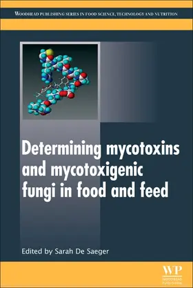 De Saeger | Determining Mycotoxins and Mycotoxigenic Fungi in Food and Feed | Buch | 978-0-08-101494-3 | www2.sack.de