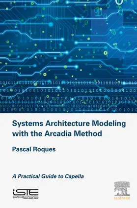 Roques | Systems Architecture Modeling with the Arcadia Method | E-Book | www2.sack.de
