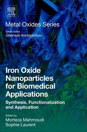 Laurent / Mahmoudi | Iron Oxide Nanoparticles for Biomedical Applications | Buch | 978-0-08-101925-2 | www2.sack.de