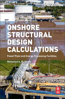 El-Reedy | Onshore Structural Design Calculations | Buch | 978-0-08-101944-3 | www2.sack.de