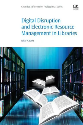 Patra | Digital Disruption and Electronic Resource Management in Libraries | E-Book | www2.sack.de
