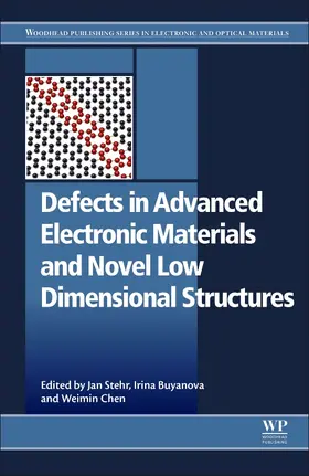 Chen / Stehr / Buyanova | Defects in Advanced Electronic Materials and Novel Low Dimen | Buch | 978-0-08-102053-1 | sack.de