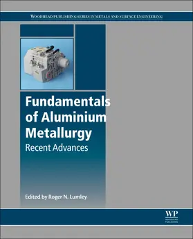 Lumley | Fundamentals of Aluminium Metallurgy | Buch | 978-0-08-102063-0 | sack.de