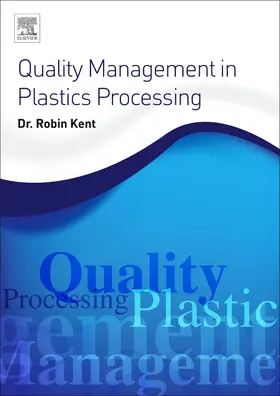 Kent |  Quality Management in Plastics Processing | Buch |  Sack Fachmedien