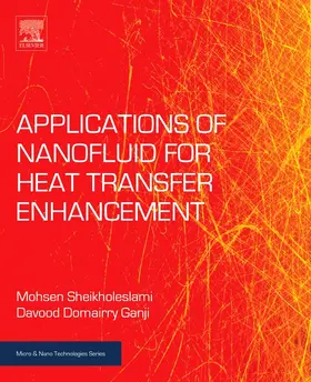Sheikholeslami / Ganji | Applications of Nanofluid for Heat Transfer Enhancement | Buch | 978-0-08-102172-9 | sack.de