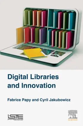 Papy / Jakubowicz | Digital Libraries and Innovation | E-Book | www2.sack.de