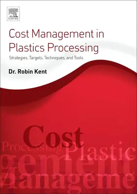 Kent |  Cost Management in Plastics Processing | Buch |  Sack Fachmedien