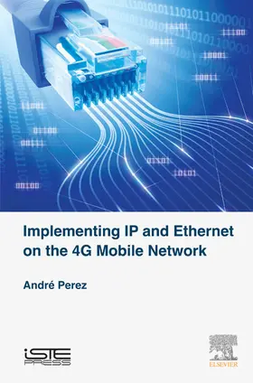 Perez | Implementing IP and Ethernet on the 4G Mobile Network | E-Book | sack.de
