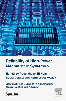 El Hami / Delaux / Grzeskowiak |  Reliability of High-Power Mechatronic Systems 2 | eBook | Sack Fachmedien