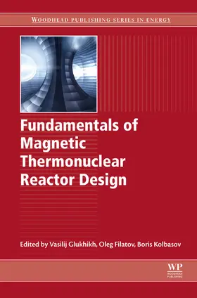 Glukhikh / Filatov / Kolbasov | Fundamentals of Magnetic Thermonuclear Reactor Design | E-Book | sack.de
