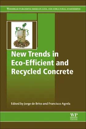 de Brito / Agrela | New Trends in Eco-Efficient and Recycled Concrete | Buch | 978-0-08-102480-5 | sack.de