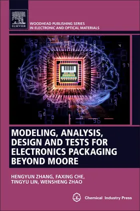 Zhang / Che / Lin |  Modeling, Analysis, Design, and Tests for Electronics Packaging beyond Moore | Buch |  Sack Fachmedien