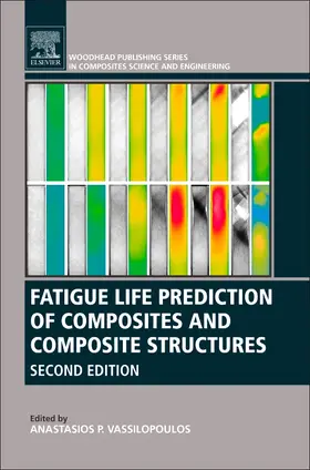 Vassilopoulos | Fatigue Life Prediction of Composites and Composite Structur | Buch | 978-0-08-102575-8 | sack.de