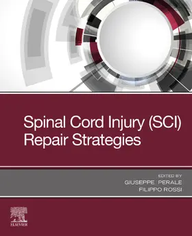 Perale / Rossi |  Spinal Cord Injury (SCI) Repair Strategies | eBook | Sack Fachmedien