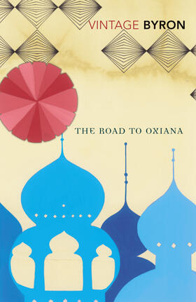 Byron |  The Road to Oxiana | Buch |  Sack Fachmedien