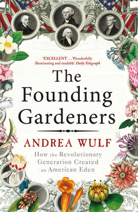 Wulf | The Founding Gardeners | Buch | 978-0-09-952562-2 | www2.sack.de