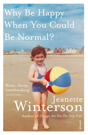 Winterson |  Why Be Happy When You Could Be Normal? | Buch |  Sack Fachmedien