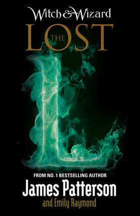 Patterson | Witch & Wizard: The Lost | Buch | 978-0-09-956776-9 | www2.sack.de