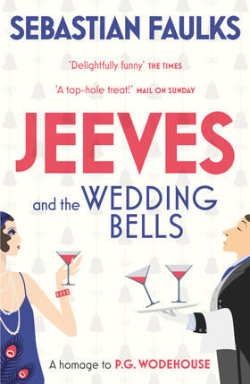 Faulks | Jeeves and the Wedding Bells | Buch | 978-0-09-958897-9 | www2.sack.de